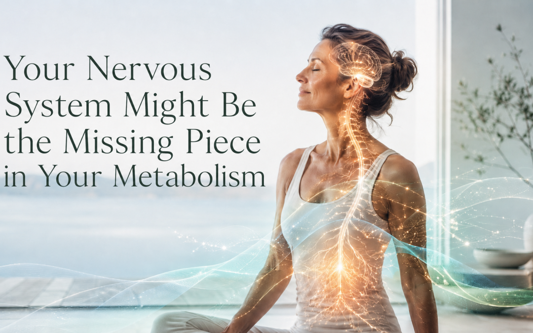 Your Nervous System Might Be the Missing Piece in Your Metabolism